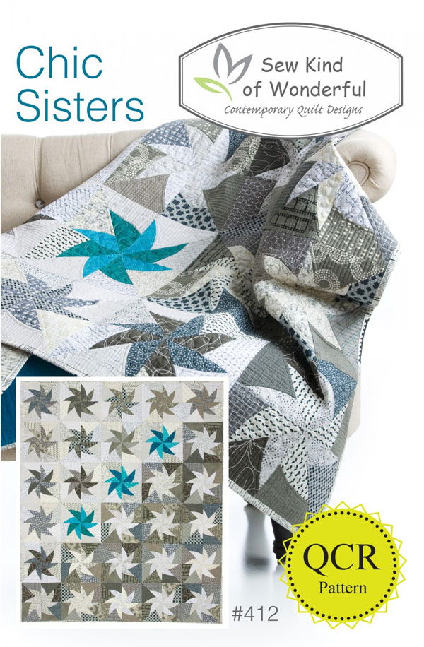 Chic Sisters quilt sewing pattern from Sew Kind of Wonderful