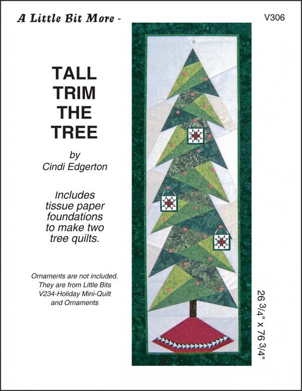 INVENTORY REDUCTION A Little Bit More Tall Trim The Tree Quilt Sewing Pattern From Cindi