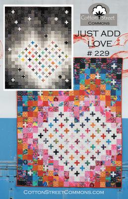 Digital - Just Add Love PDF quilt sewing pattern from Cotton Street Commons