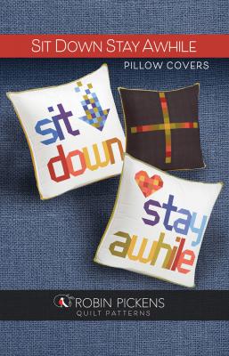 Sit Down Stay Awhile Pillow Covers sewing pattern from Robin Pickens