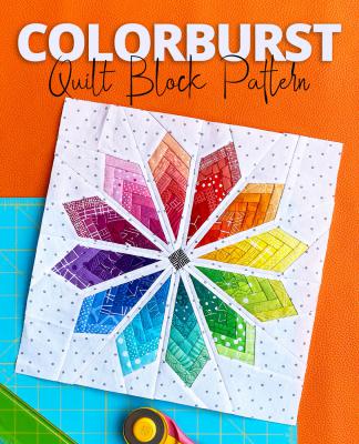 Colorburst Quilt Block sewing pattern from Sassafras Lane Designs