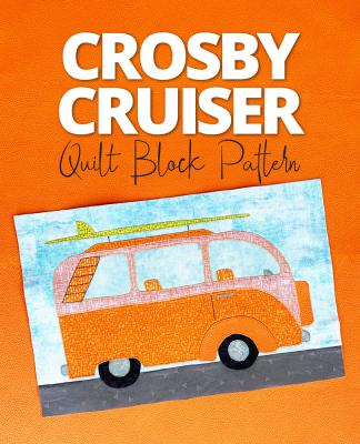 Crosby Cruiser Quilt Block sewing pattern from Sassafras Lane Designs