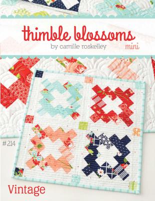 Mini Vintage quilt sewing pattern by Camille Roskelley of Thimble Blossoms