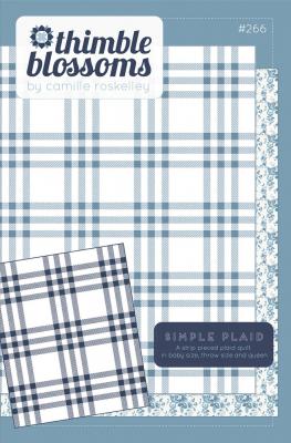 Simple Plaid quilt sewing pattern by Camille Roskelley of Thimble Blossoms