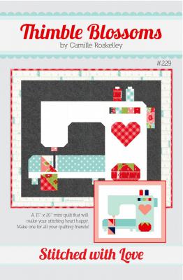 Stitched With Love quilt sewing pattern by Camille Roskelley of Thimble Blossoms