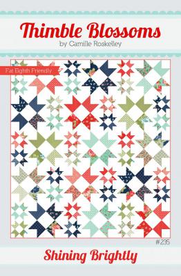 Shining Brightly quilt sewing pattern by Camille Roskelley of Thimble Blossoms